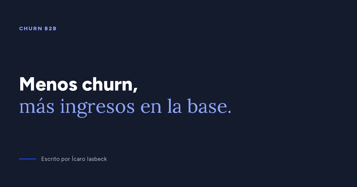 Churn B2B: cómo medir y reducir la pérdida de clientes