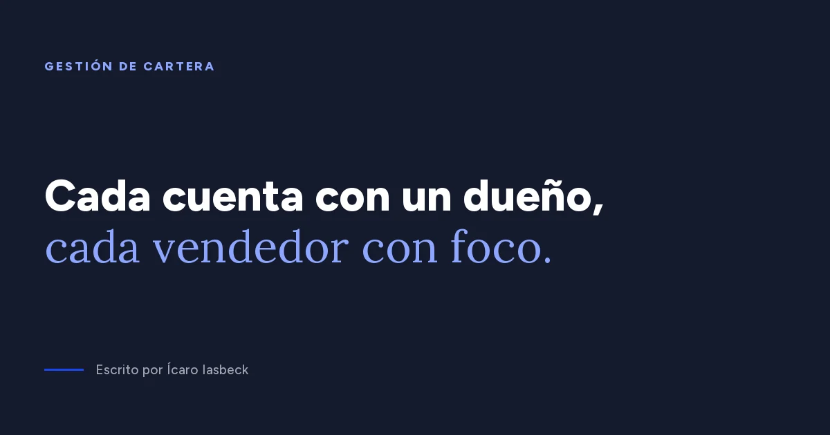 Gestión de cartera: cómo dividir cuentas entre vendedores