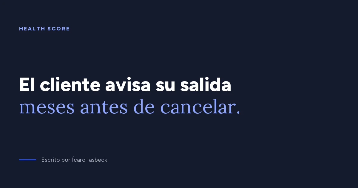 Health score de clientes: 6 señales y cómo calibrarlo