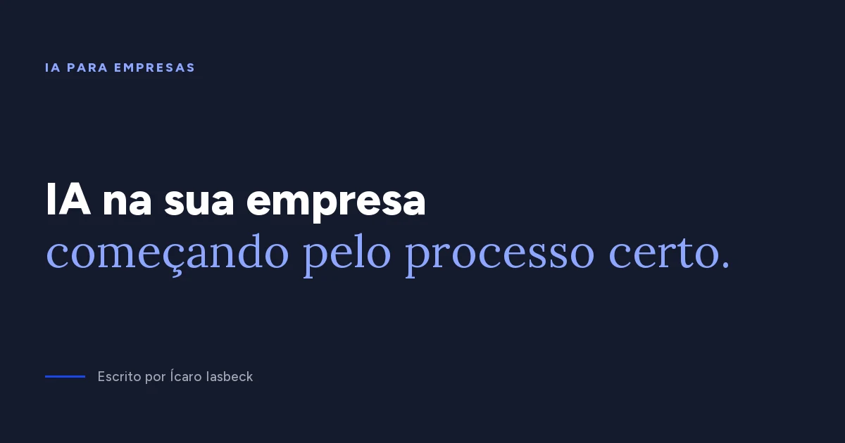 IA para empresas: por onde começar sem desperdiçar orçamento