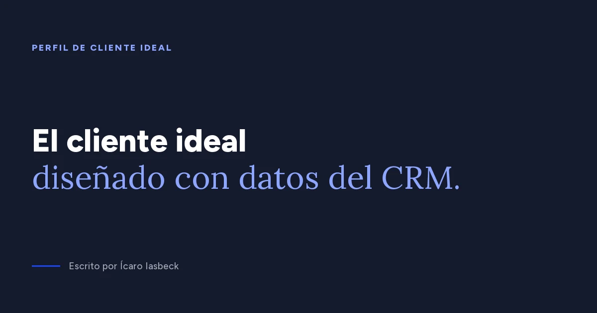 ICP: cómo definir el perfil de cliente ideal B2B con datos