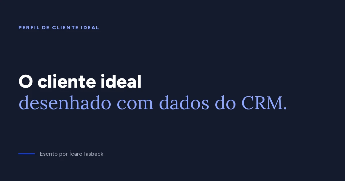 ICP: como definir o perfil de cliente ideal B2B com dados