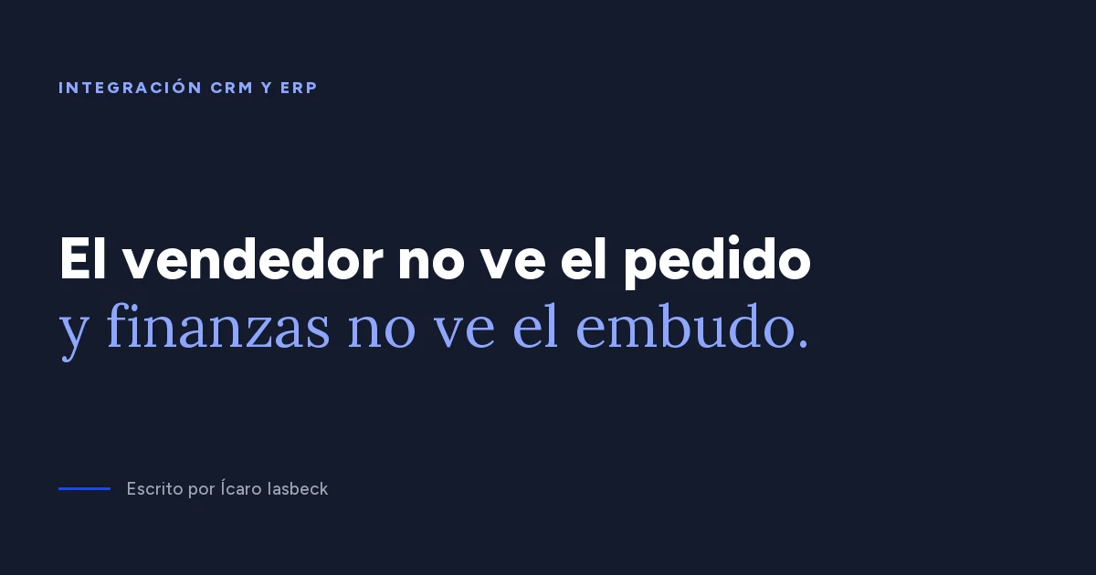 Integración CRM y ERP: 6 flujos de datos y quién es dueño