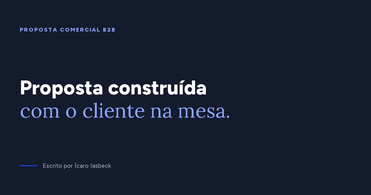 Proposta comercial B2B: como estruturar uma que fecha