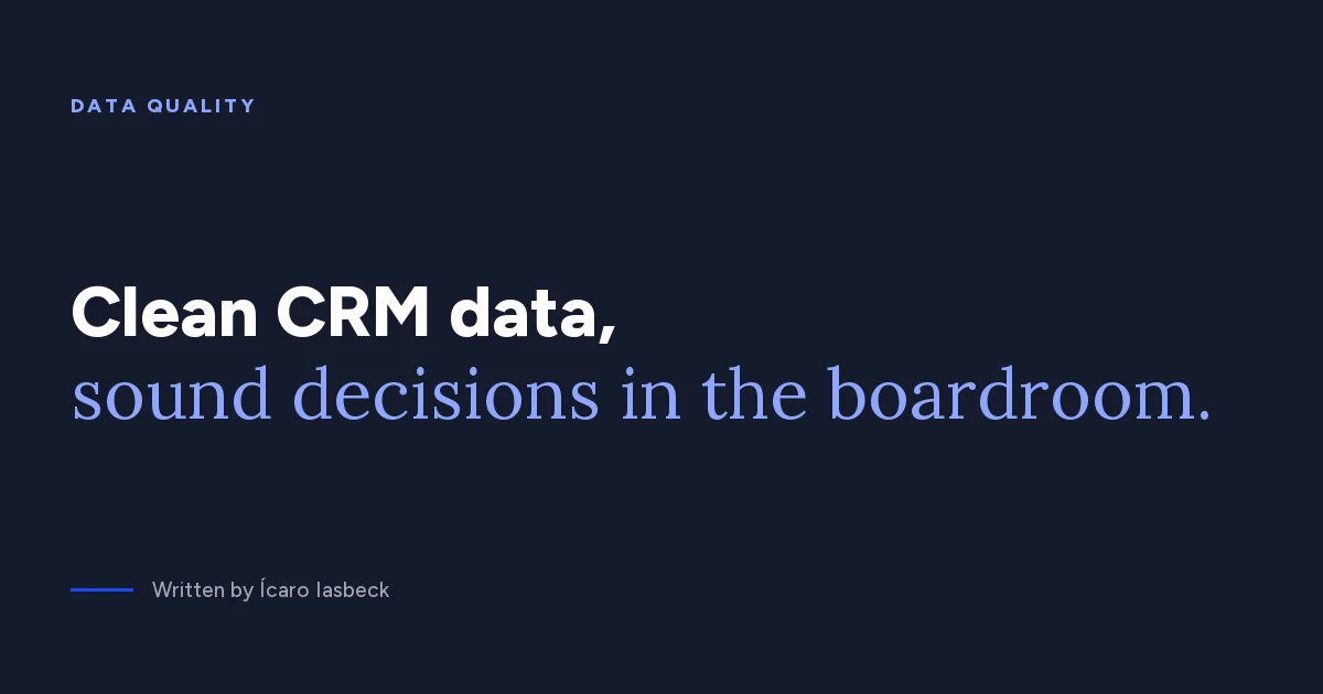 CRM data quality: how to keep your database reliable