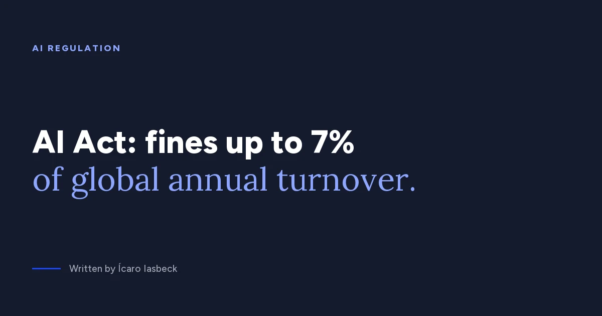 AI regulation: EU AI Act fines reach 7% of global turnover