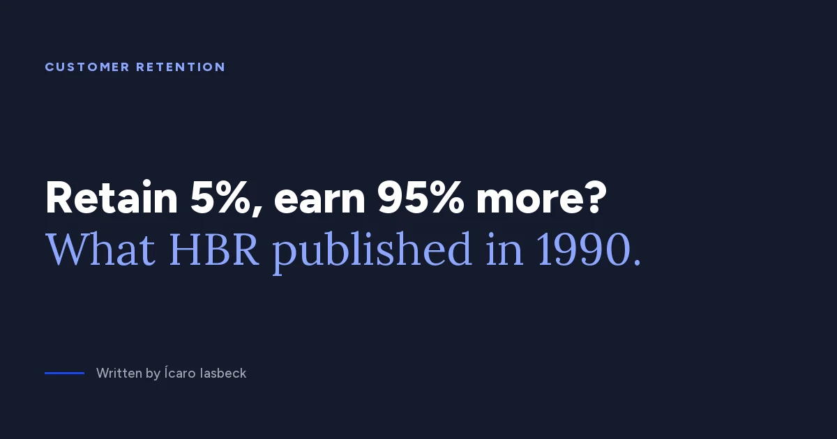 Customer retention: 5% more, 95% more profit? The origin
