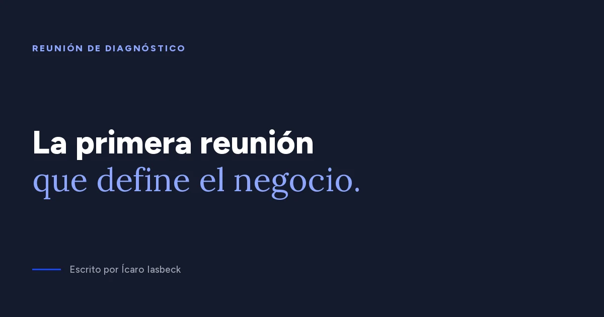 Reunión de diagnóstico: cómo llevar la primera conversación
