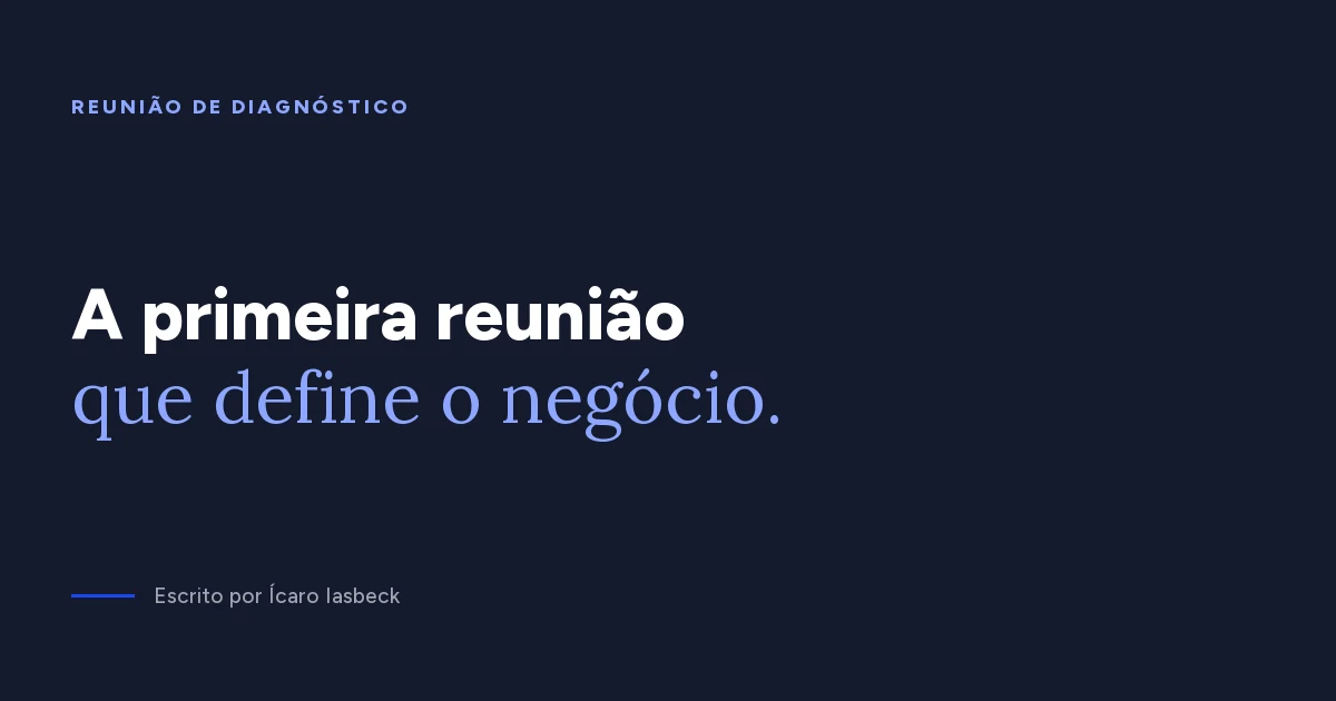 Reunião de diagnóstico: como conduzir a primeira conversa