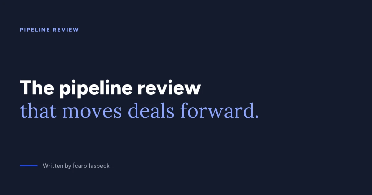 Pipeline review: the weekly ritual of predictability