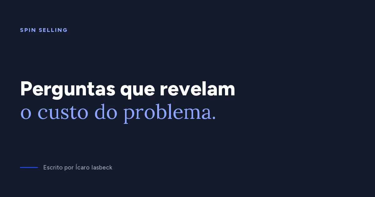 SPIN Selling: como aplicar as quatro perguntas na venda B2B