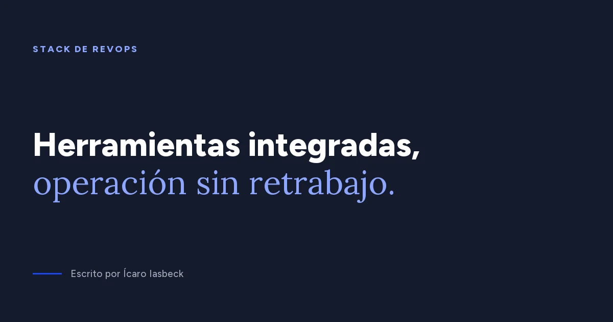Stack de ventas: cómo integrar las herramientas comerciales