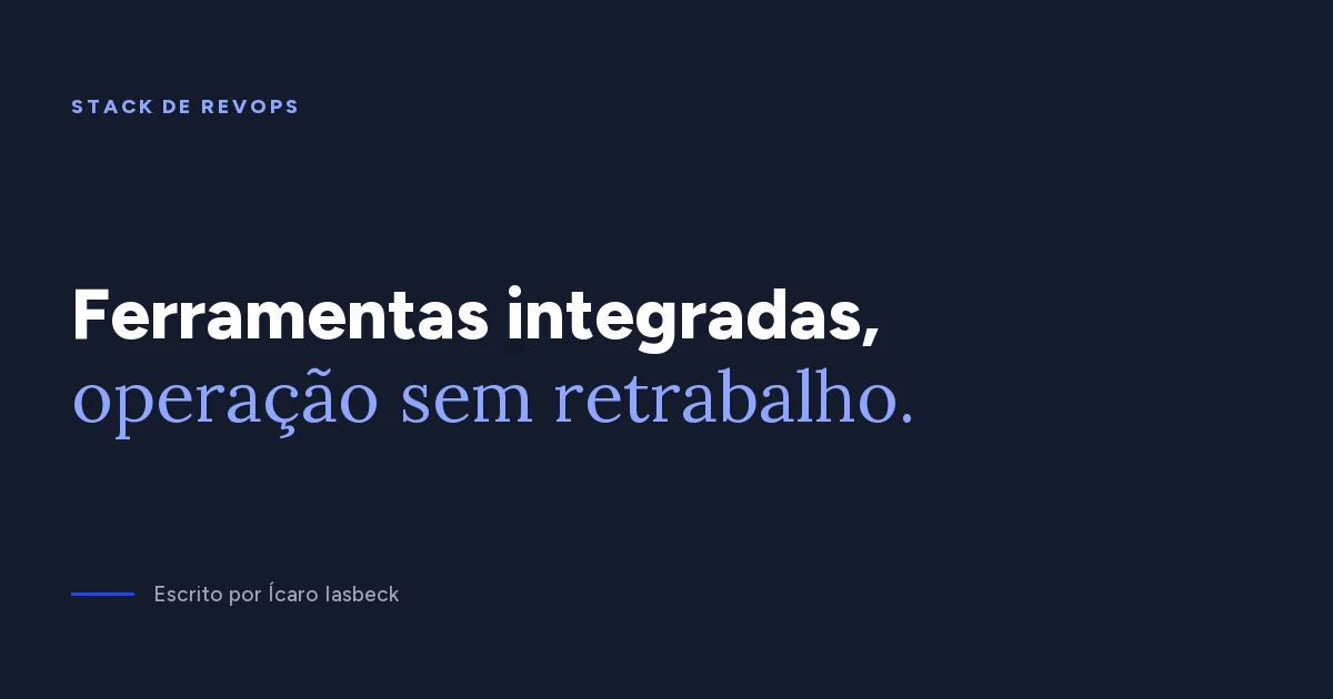 Stack de vendas: como integrar as ferramentas comerciais