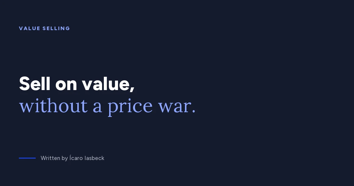 Value selling: how to sell outcomes instead of price