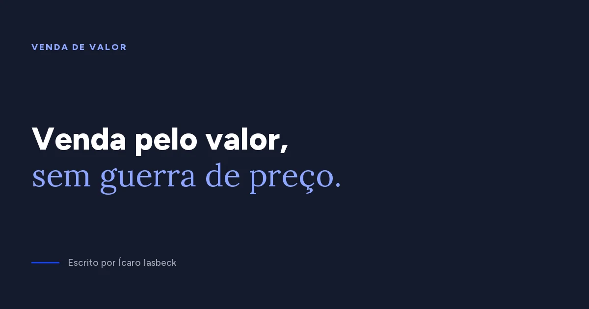 Venda de valor: como vender resultado e não preço